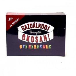 Gazdálkodj okosan! Gyerekeknek!